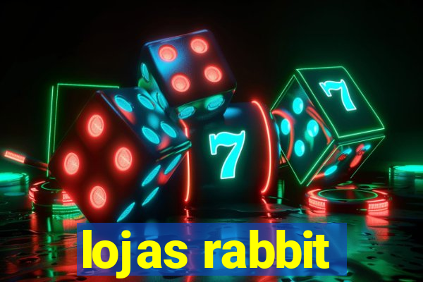 lojas rabbit